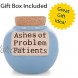 Cottage Creek Ashes of Problem Patients Jar | Nurse Doctor Gifts for Women Men | Candy Jar for Office Desk | Funny Desk Jar Coin Bank