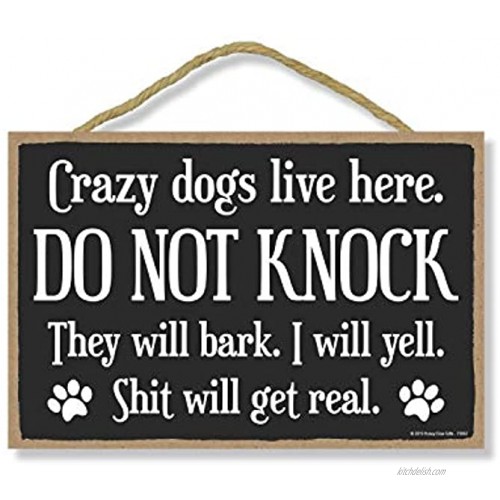 Honey Dew Gifts Door Sign Crazy Dogs Live Here Do Not Knock 7 inch by 10.5 inch Hanging Wall Art Funny Inappropriate Decorative Wood Sign