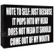 JennyGems Funny Sarcastic Sign Funny Home Decorations Sign Note To Self: Just Because It Pops Into My Head Does Not Mean It Should Come Out Of My Mouth Funny Gifts Decorative Wall Art Sign