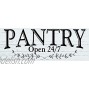 Pantry Open 24 7 Wood Sign 16 x 6 Farmhouse Wall Decor
