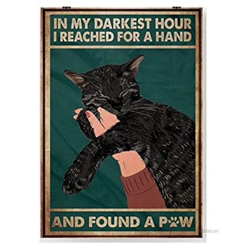 Black Cat in My Darkest Hour I Reached for A Hand and Found A Paw Retro Metal Tin Sign Vintage Aluminum Sign for Home Coffee Wall Decor 8x12 Inch