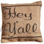 Country House Collection Primitive Funny Burlap Jute 8 x 8 Throw Pillow Hey Y'all