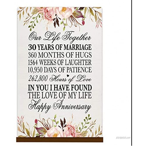 LifeSong Milestones Floral 30th Anniversary Plaque 30 Years of Marriage Thirty Years Wedding Keepsake Gift Husband Wife him her Our Life Together 8 x 12 Floral Sign with Base